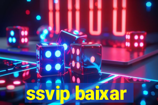 ssvip baixar